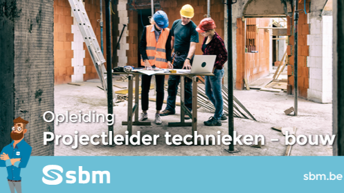 VAN TECHNIEKER NAAR PROJECTLEIDER TECHNIEKEN – BOUW